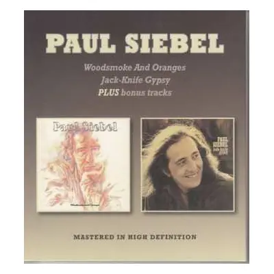 CD Paul Siebel: Woodsmoke And Oranges * Jack-Knife Gypsy Plus Bonus Tracks