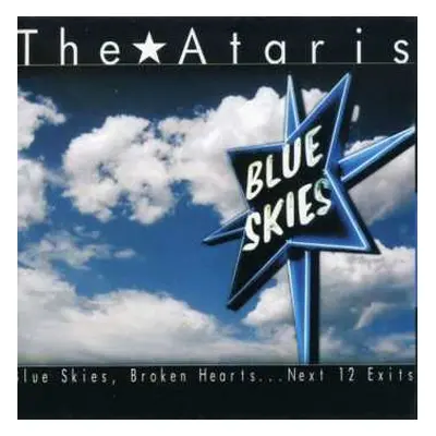 CD The Ataris: Blue Skies, Broken Hearts...Next 12 Exits