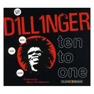 2CD Dillinger: Ten To One