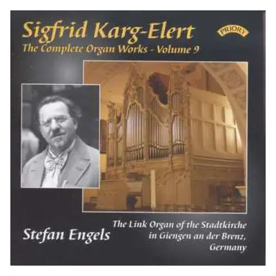 CD Sigfrid Karg-Elert: The Complete Organ Works - Volume 9