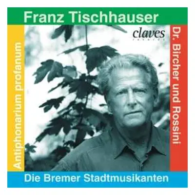 CD Armin Jordan: Franz Tischhauser - The Beggar's Concerto, Die Bremer Stadtmusikanten