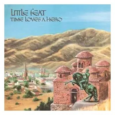 LP Little Feat: Time Loves A Hero