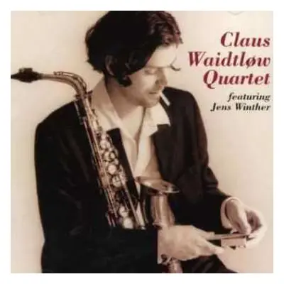 CD Claus WaidtlØw Quartet: Claustrophobia