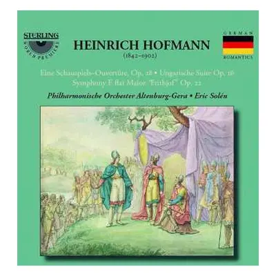 CD Heinrich Hofmann: Eine Schauspiels Overture, Op. 28 • Ungarische Suite, Op. 16 • Symphony E-F