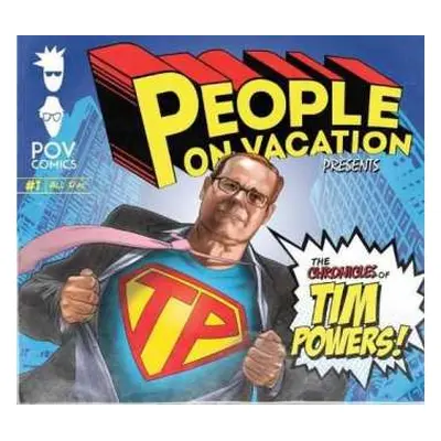 CD People On Vacation: The Chronicles Of Tim Powers!