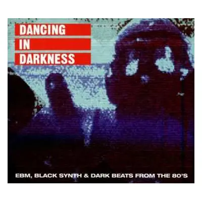 CD Various: Dancing In Darkness (EBM, Black Synth & Dark Beats From The 80's)