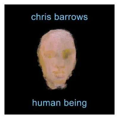 CD Chris Barrows: Human Being