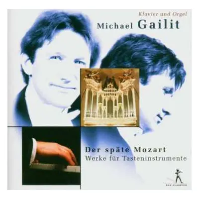 CD Wolfgang Amadeus Mozart: Klavier- Und Orgelwerke "der Späte Mozart"