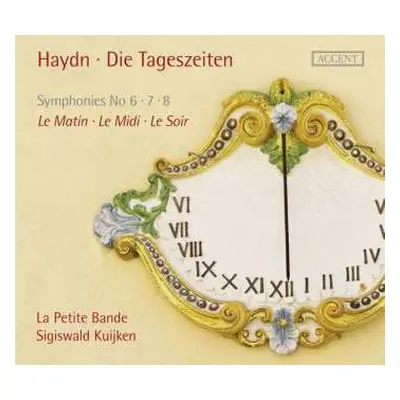 CD Joseph Haydn: Die Tageszeiten - Symphonies No. 6, 7, 8 - Le Matin - Le Midi _ Le Soir