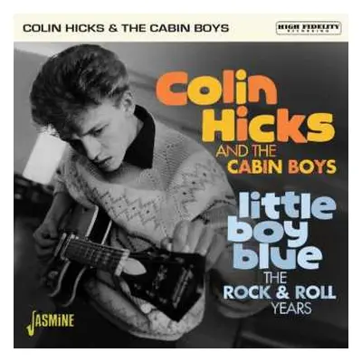 CD Colin Hicks And His Cabin Boys: Little Boy Blue - The Rock & Roll Years