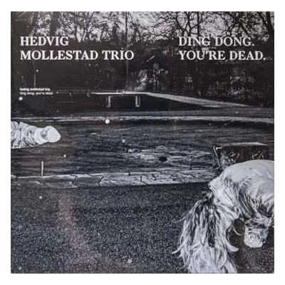 LP Hedvig Mollestad Trio: Ding Dong. You're Dead.