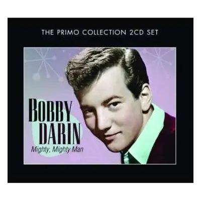 2CD Bobby Darin: Mighty, Mighty Man