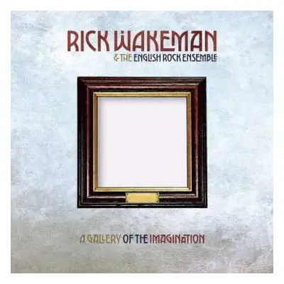 CD/DVD Rick Wakeman: A Gallery Of The Imagination (limited Edition) (cd+dvd Audio)