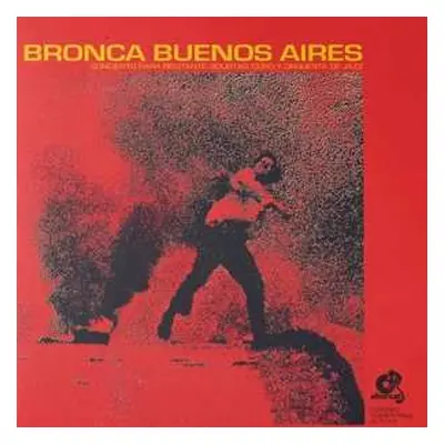 LP Jorge López Ruiz: Bronca Buenos Aires