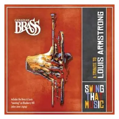 CD The Canadian Brass: Swing That Music - A Tribute To Louis Armstrong