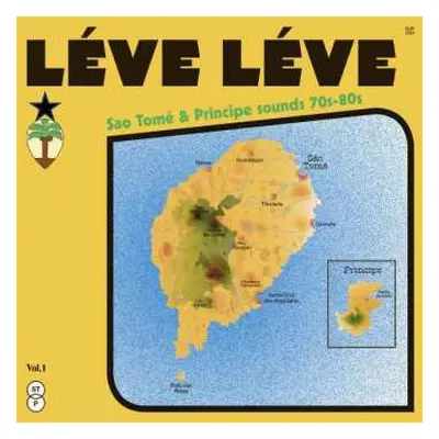 2LP Various: Léve Léve : Sao Tomé & Principe Sounds 70s-80s Vol.1