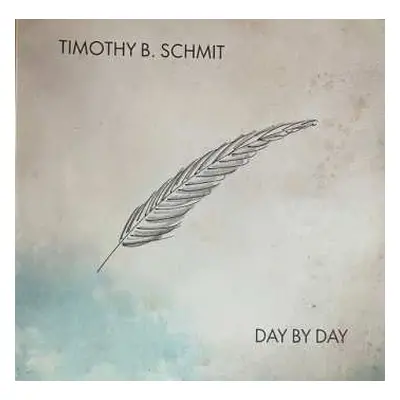 2LP Timothy B. Schmit: Day By Day