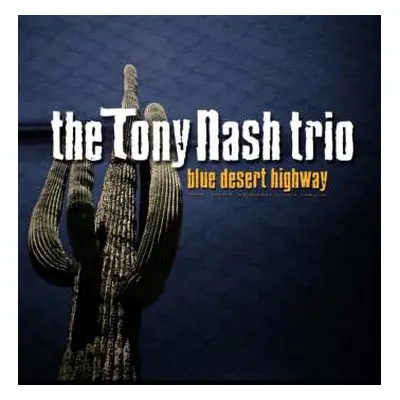 CD The Tony Nash Trio: Blue Desert Highway