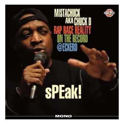 LP Mista Chuck: sPEak! Rap Race Reality On The Record @Eckerd LTD