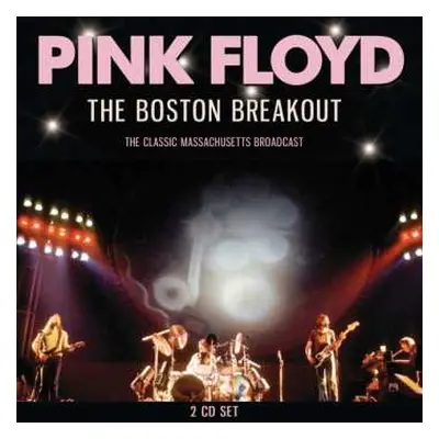 2CD Pink Floyd: The Boston Breakout (2cd)