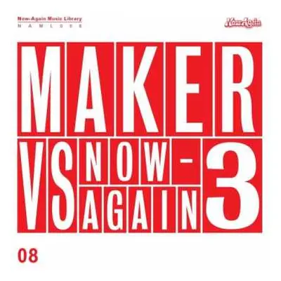 CD Maker: Maker Vs. Now-Again 3 LTD