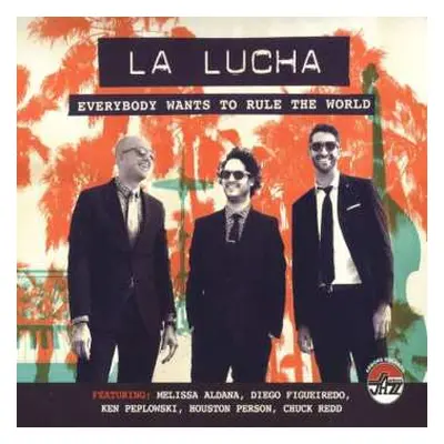 CD La Lucha: Everybody Wants To Rule The World