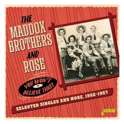 CD Maddox Brothers and Rose: You Won't Believe This! - Selected Singles & More 1952-1957