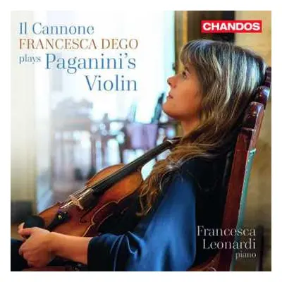 CD Niccolò Paganini: Il Cannone. Francesca Dego Plays Paganini's Violin