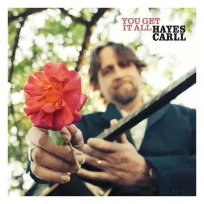 LP Hayes Carll: You Get It All