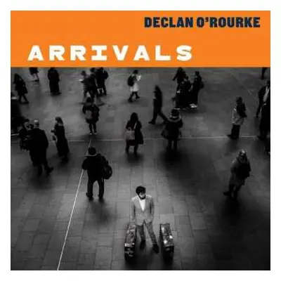 2CD Declan O'Rourke: Arrivals DLX