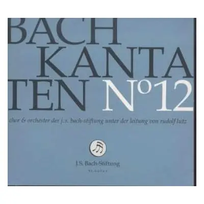 CD Johann Sebastian Bach: Kantaten N° 12