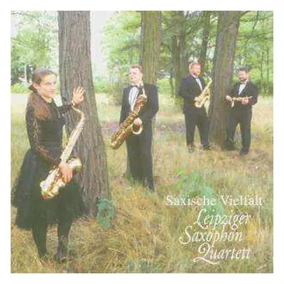 CD Leipziger Saxophon Quartett: Saxische Vielfalt