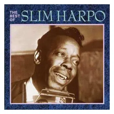 CD Slim Harpo: The Best Of Slim Harpo