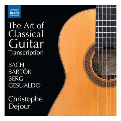 CD Johann Sebastian Bach: The Art Of Classical Guitar Transcription