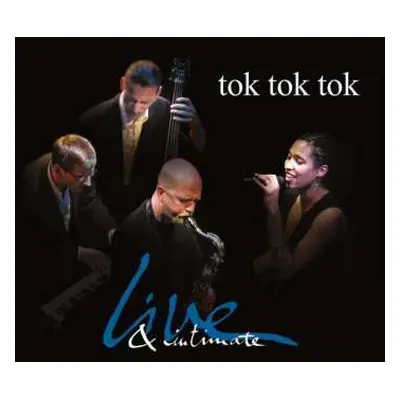 CD Tok Tok Tok: Live & Intimate