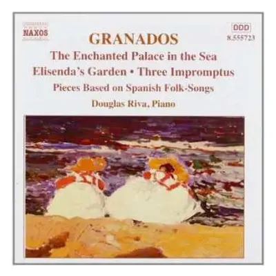 CD Enrique Granados: The Enchanted Palace In The Sea - Elisenda's Garden - Three Impromtus - Pie