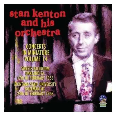 CD Stan Kenton And His Orchestra: Concerts In Miniature Vol. 14