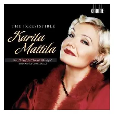 CD Karita Mattila: The Irresistible Karita Mattila