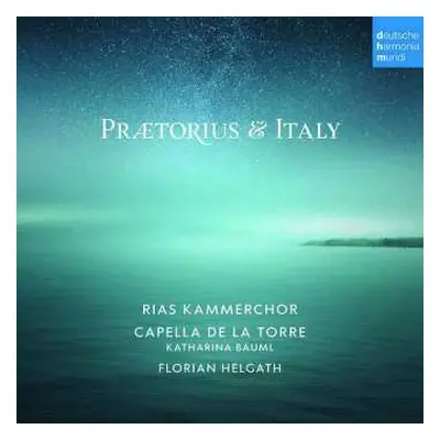 CD RIAS-Kammerchor: Prætorious & Italy