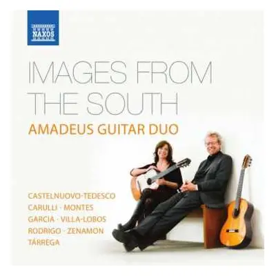 CD Mario Castelnuovo Tedesco: Amadeus Guitar Duo - Images From The South