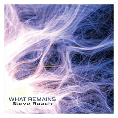 CD Steve Roach: What Remains