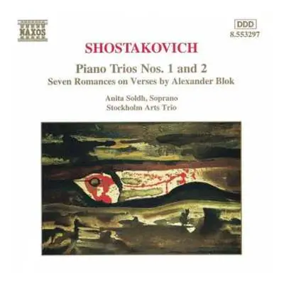 CD Dmitri Shostakovich: Piano Trios Nos. 1 And 2; Seven Romances On Verses By Alexander Blok