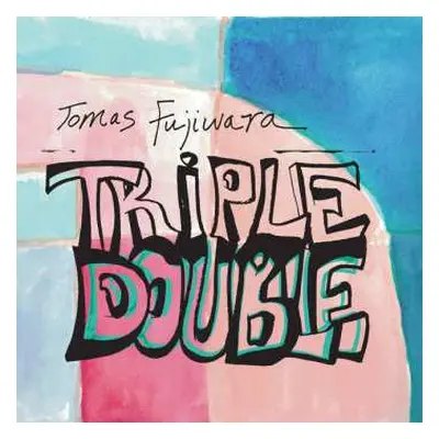 CD Tomas Fujiwara: Triple Double