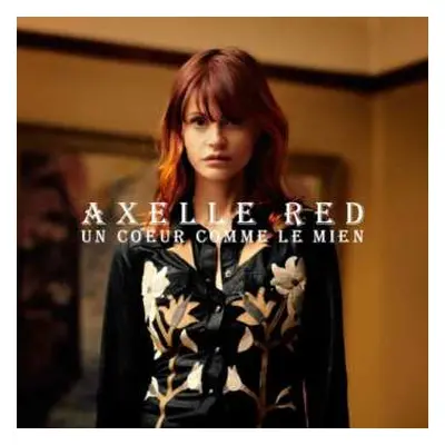 CD Axelle Red: Un Coeur Comme Le Mien