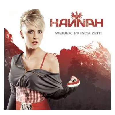 CD Hannah: Weiber, Es Isch Zeit!