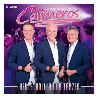 CD Calimeros: Heute Woll'n Wir Tanzen