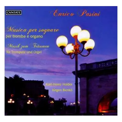 CD Enrico Pasini: Musik Für Trompete & Orgel "musica Per Sognare"