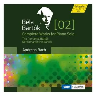 CD Béla Bartók: Complete Works For Piano Solo [2] - The Romantic Bartók