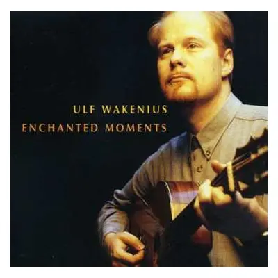 CD Ulf Wakenius: Enchanted Moments