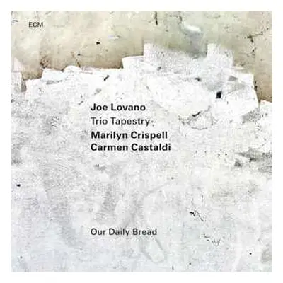 CD Joe / Trio Tapest Lovano: Our Daily Bread